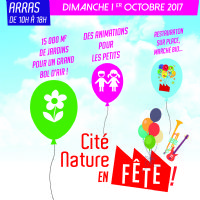 Cité Nature en fête 2017. Le dimanche 1er octobre 2017 à ARRAS. Pas-de-Calais.  10H00
